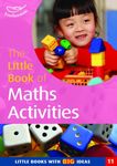 The Little Book of Maths Activities: Little Books with Big Ideas (Little Books): No. 11