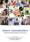 Ethics and Vulnerable Elders: The Quest for Individual Rights and a Just Society