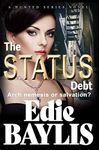 The Status Debt: A fast-paced passionate thriller of love, crime, suspense and betrayal (Hunted Book 1)