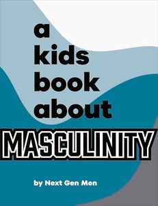 A Kids Book About Masculinity