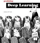 Grokking Deep Learning