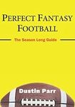 Perfect Fantasy Football: A Season 