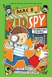 The Impossible Crime (Mac B., Kid Spy #2)