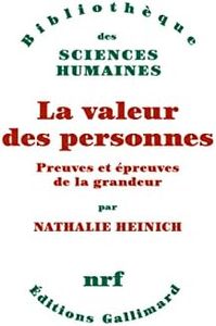 La valeur des personnes: Preuves et épreuves de la grandeur