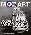 Mod Art: Music and Graphics, Fashion and Art, Mod Design from the 1950s to 1990s