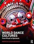 World Dance Cultures: From Ritual t