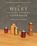 The Wiley Canning Company Cookbook: