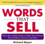 Words That Sell, Revised and Expanded Edition: The Thesaurus to Help You Promote Your Products, Services, and Ideas