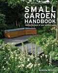 Royal Horticultural Society Small Garden Handbook: Making the Most of Your Outdoor Space