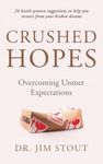 Crushed Hopes: Overcoming Unmet Expectations