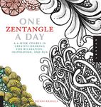 One Zentangle a Day: A 6-Week Course in Creative Drawing for Relaxation, Inspiration, and Fun (One A Day)