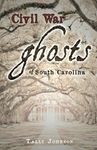 Civil War Ghosts of South Carolina