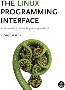 The Linux Programming Interface: A Linux and UNIX System Programming Handbook