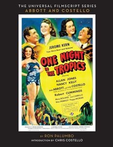 The Universal Film Script Series - Abbott and Costello - One Night in the Tropics