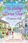 The Vintage Dress Shop in Primrose Hill: A sparkling and feel-good romantic read to warm your heart (A Vintage Dress Shop Romance)