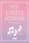 My Lyrics Journal: A Notebook for Songwriters