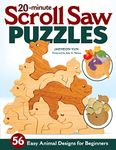 20-Minute Scroll Saw Puzzles: 56 Easy Animal Designs for Beginners (Fox Chapel Publishing) Woodworking Patterns for Interlocking Stackable Toys for Kids - Sloths, Koalas, Unicorns, Dinosaurs, and More