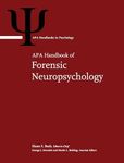 APA Handbook of Forensic Neuropsychology (APA Handbooks in Psychology® Series)