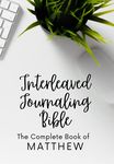 Matthew Interleaved Journaling Bible: Interleaved Note Taking Bible