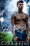 Till It Hurts (Brother's Best Friend Romance)