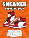 Sneaker Coloring Book: Amazing Trainers Colouring Book