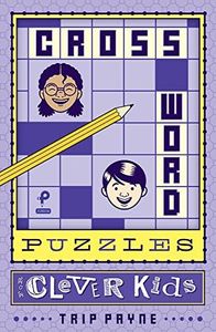 Crosswords Puzzles for Clever Kids: Volume 1