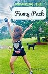 Unpacking the Fanny Pack: Fun facts