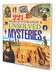 221 World's Strange & Unsolved Mysteries