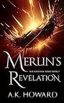 Merlin's Revelation: A Fast-Paced C