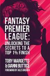 Fantasy Premier League: Unlocking The Secrets To A Top 1% Finish