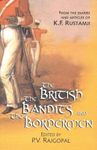 The British, The Bandits And The Bordermen: From the Diaries & Articles of K F Rustamji