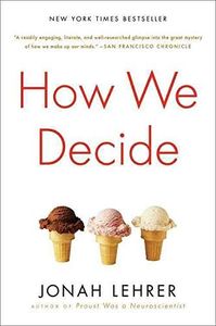[(How We Decide)] [By (author) Jonah Lehrer] published on (January, 2010)