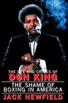 The Life and Crimes of Don King: The Shame of Boxing in America