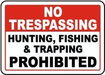 No trespassing Hunting, Fishing & Trapping prohibitedWater Proof PVC Sticker