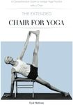 The Extended Chair for Yoga: A Comp