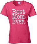 AW Fashions Best Mom Ever - Funny Mothers Day Present for Mommy Ladies T-Shirt (Large, Heliconia)