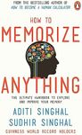 How to Memorize Anything: The Ultimate Handbook to Explore and Improve Your Memory