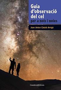 Guia D'Observació Del Cel Per A Nois I Noies: 5 (Guies de camp per a nois i noies)