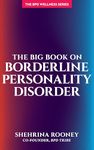 The Big Book on Borderline Personality Disorder (Bpd Wellness)