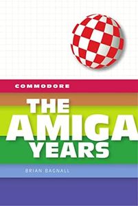 Commodore: The Amiga Years