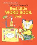 Richard Scarry's Best Little Word Book Ever!