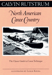 North American Canoe Country: The Classic Guide to Canoe Technique (A Fesler-Lampert Minnesota Heritage Book)