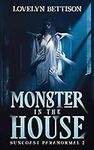 Monster in the House: A Paranormal 