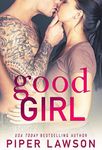 Good Girl: A Rockstar Romance (Wicked Book 1)