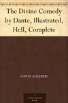 The Divine Comedy by Dante, Illustrated, Hell, Complete