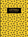 Asthma Diary For Kids: A Kids Asthma Symptoms Tracker Journal with Peak Flow Meter and Medicine Monitoring