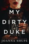 My Dirty Duke: A Victorian Novella