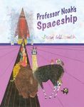 Professor Noah's Spaceship by Brian Wildsmith (2008-11-30)