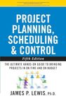 Project Planning, Scheduling, and Control: The Ultimate Hands-On Guide to Bringing Projects in On Time and On Budget , Fifth Edition: The Ultimate ... in On Time and On Budget (BUSINESS BOOKS)