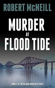 Murder at Flood Tide: detectives hunt a killer on Edinburgh's streets (The DI Jack Knox mysteries Book 2)